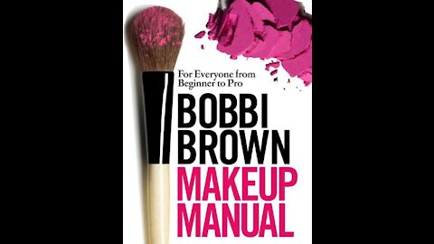 Bobbi Brown Makeup Manual For Everyone from Beginner to Pro
