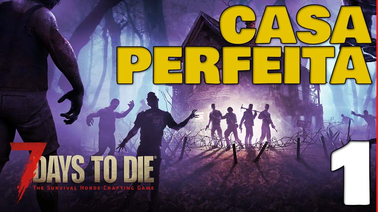 ACHEI A MELHOR CASA DO GAME!!! /// 7 DAYS TO DIE - 1