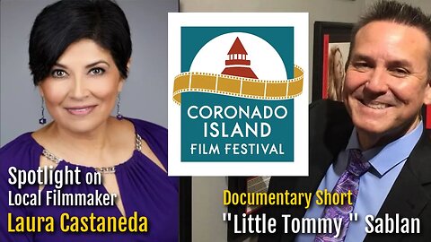 Coronado Island Film Festival spotlights Little Tommy doc w/ filmmaker Laura Castañeda