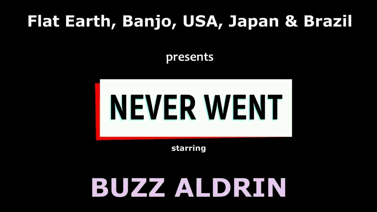 NEVER WENT! A Short Film Starring BUZZ ALDRIN