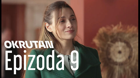 Okrutan 9. Epizoda