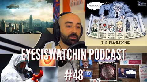 EyesIsWatchin Podcast #48 - Monkeypox, Plandemic 2.0, Global Government, Alien Invasion