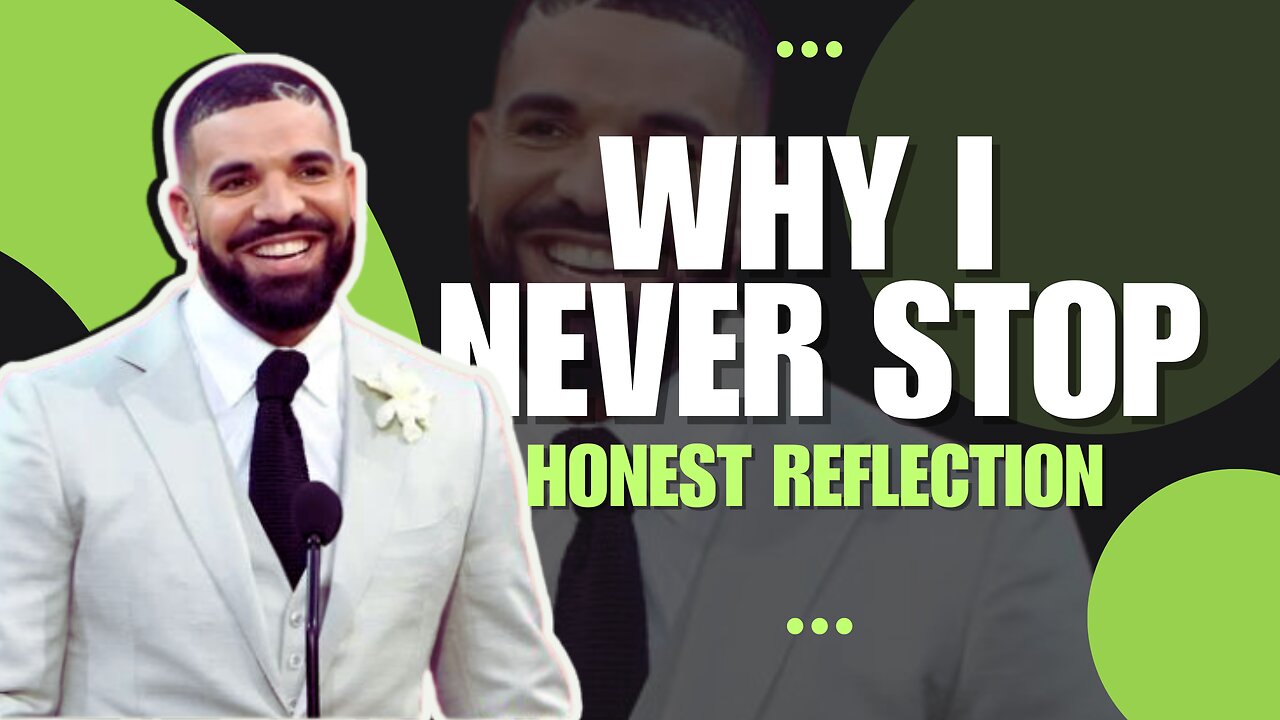 The Drive to Improve | Why I Never Stop Striving for Better | Aubrey Drake Graham