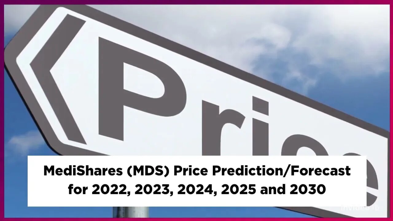 MediShares Price Prediction 2022, 2025, 2030 MDS Price Forecast