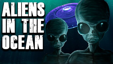 Aliens in the Ocean?