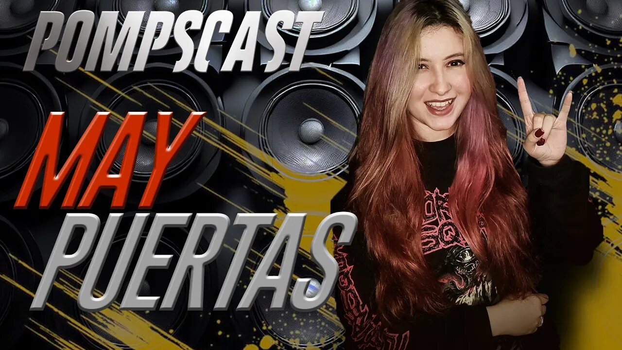 POMPSCAST - TERCEIRA TEMPORADA - MAY PUERTAS #POMPSCAST #TORTURESQUAD