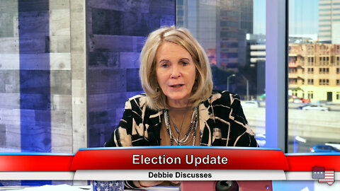 Election Update | Debbie Discusses 1.26.22