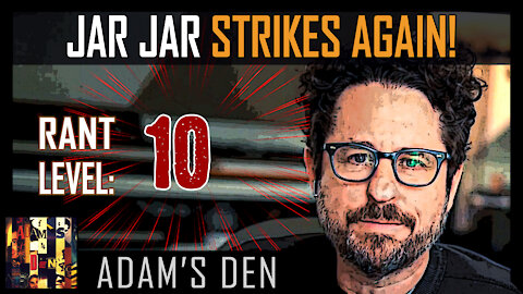 Bitesize Rant: JJ Abrams & Star Wars | Adam's Den