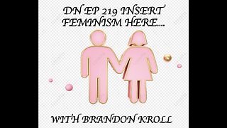 Deplorable Nation Ep 219 Insert Feminism Here....