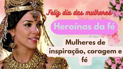 [Heroínas da fé] CONHEÇA as 13 grandes MULHERES da BÍBLIA #reflexão #mulher #diadasmulheres