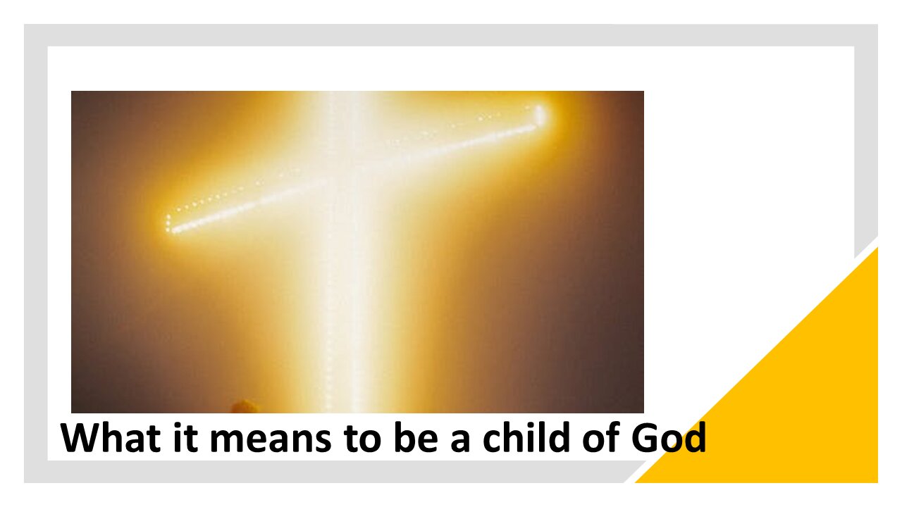 Sermon Only | What it means to be a child of God | 20220309