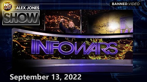 TUESDAY ALEX JONES 9/13/22 – The War for the World Is NOW! The Great Reset Is an Attack on the VERY FUTURE of Humanity! Tune In & Learn How to Stop the Globalists While Saving Yourself & Family