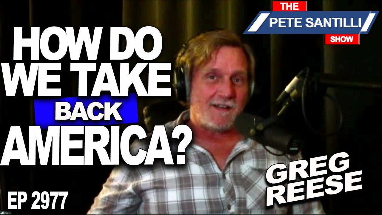 GREG REESE EXPLAINS HOW WE CAN TAKE BACK AMERICA