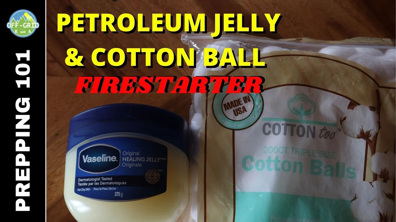 Petroleum Jelly & Cotton Ball Fire Starter - Best Fire Starter // Prepper, Homesteading, SHTF