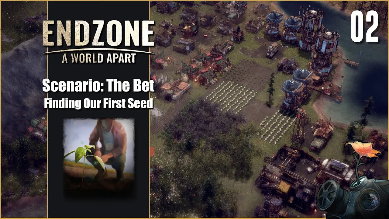 Scenario The Bet - Endzone - A World Apart - Finding Our First Seed - Part 2