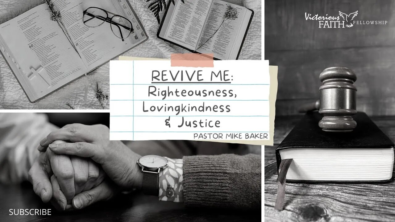 Revive Me: Righteousness, Lovingkindness & Justice