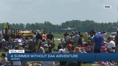 EAA AirVenture was supposed to kick off this week