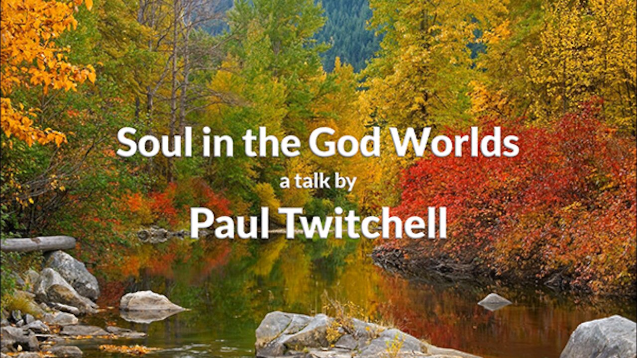 Paul Twitchell - Soul in the God Worlds