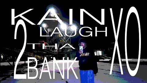 Kainxo - Laugh2thabank (Official Music Video)