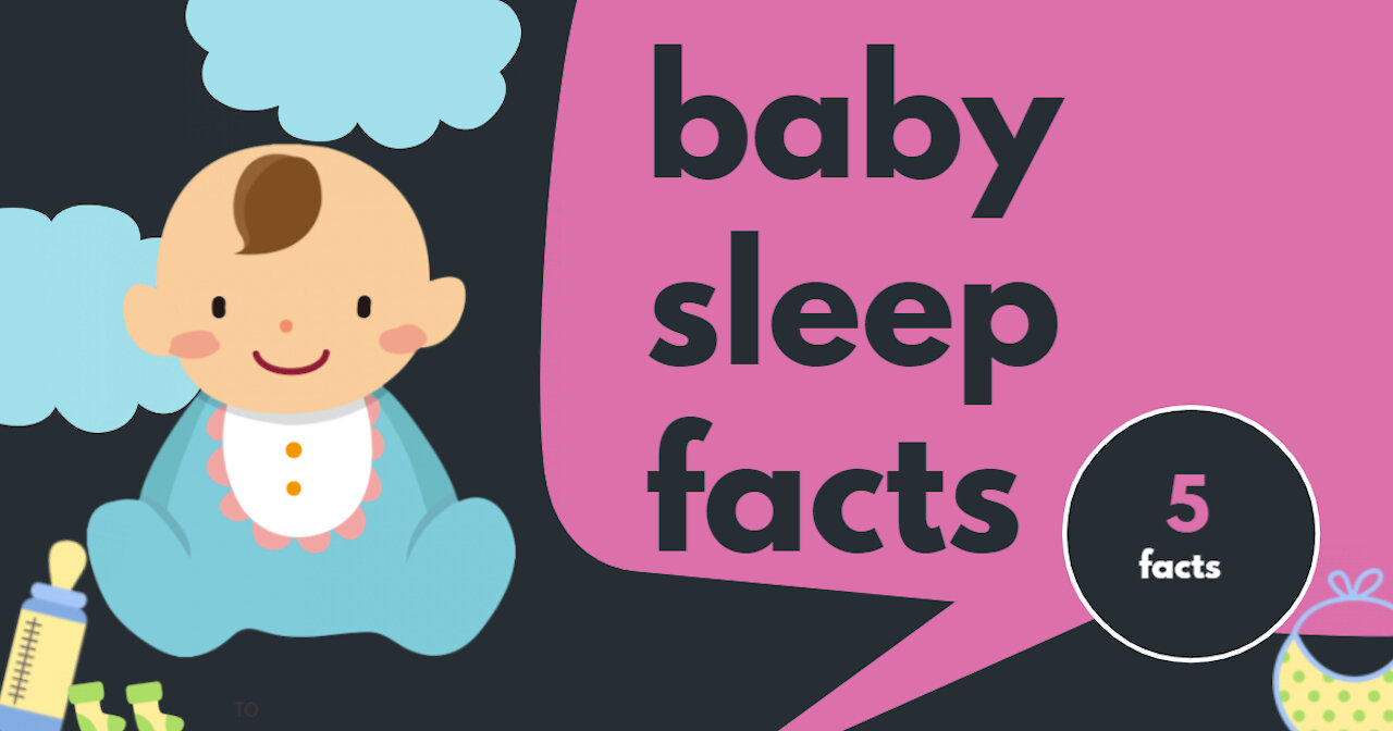 5 BABY SLEEP FACTS TO HELP YOUR BABY SLEEP BETTER