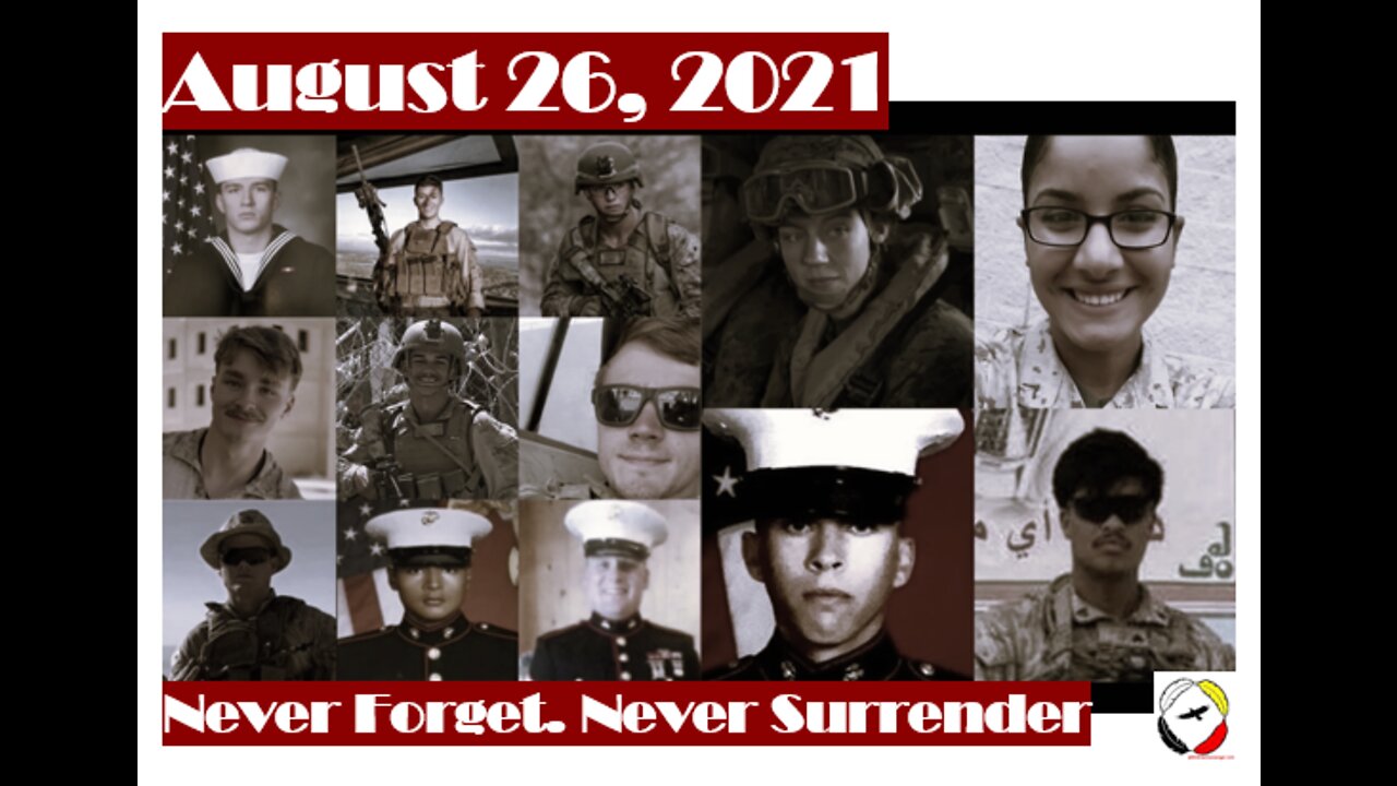 Tribute to the Thirteen - 8/26/21 - Never Forget. Never Surrender.