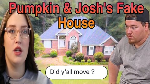 Pumpkin & Josh Filming In "Production House" Instead Of Their Real House Has Fans Confused