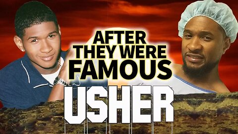 USHER | After They Were Famous | STD SCANDAL