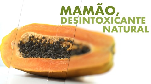 Mamão, desintoxicante natural.