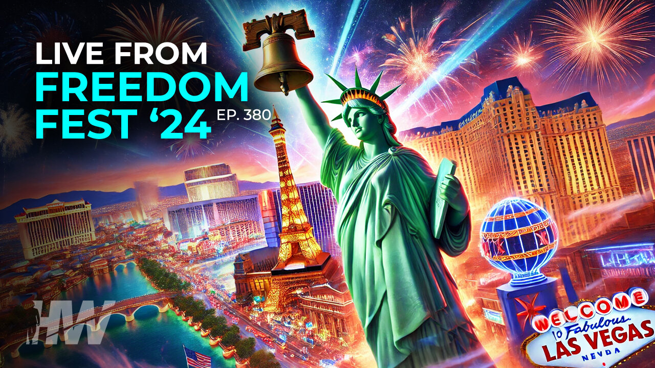 Episode 380: LIVE FROM FREEDOM FEST ‘24