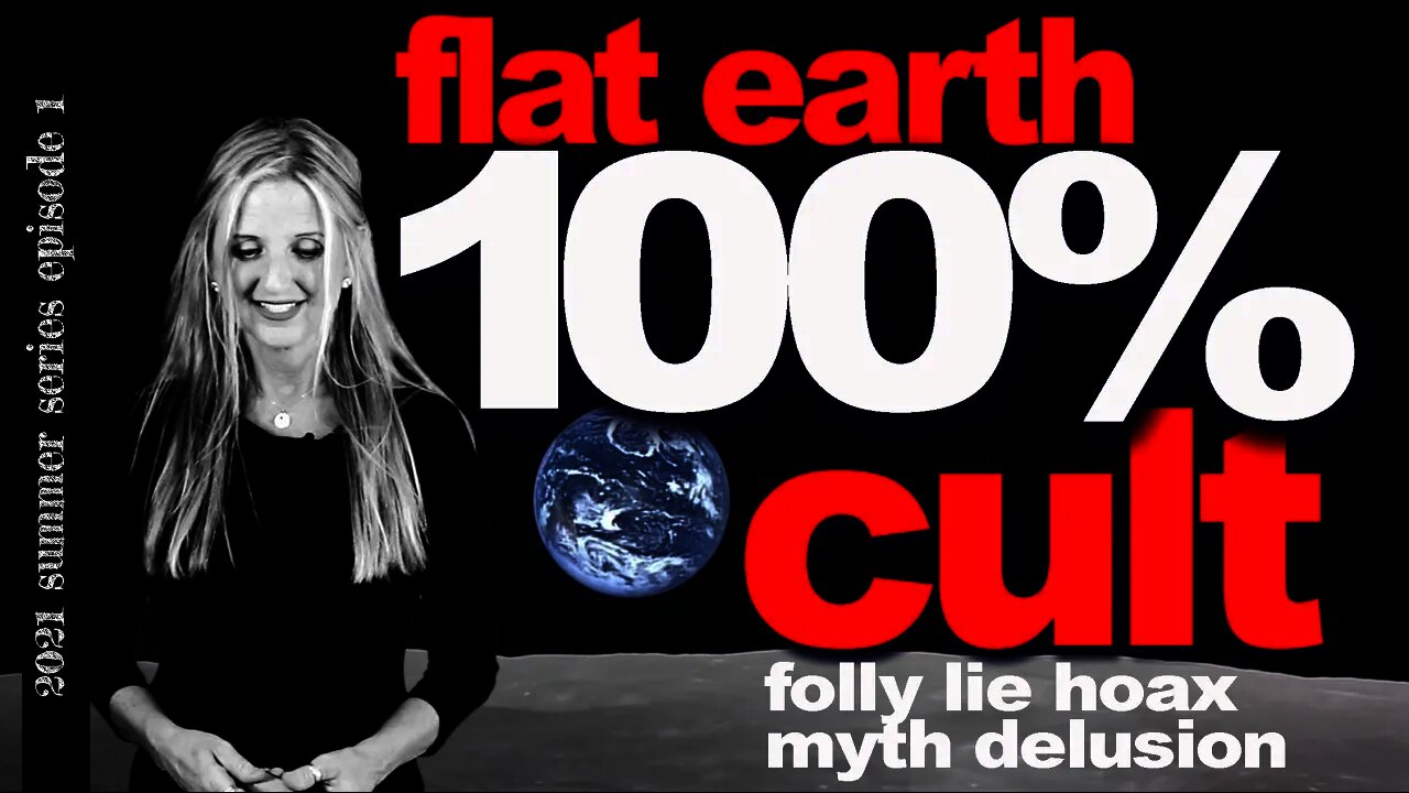 Flat Earth Deception, Part 1 | Flat Earth Cult | Swindlers of Flat Earth | YouTube's Role in this