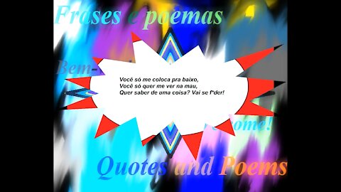 Você só me coloca pra baixo, quer me ver na mau... [Frases e Poemas]