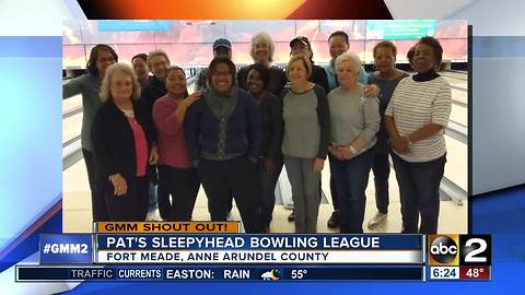 Good morning from Pat's Sleepyhead Bowling League