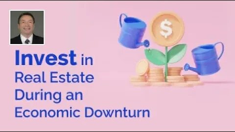 Reasons to Invest in Real Estate During an Economic Downturn