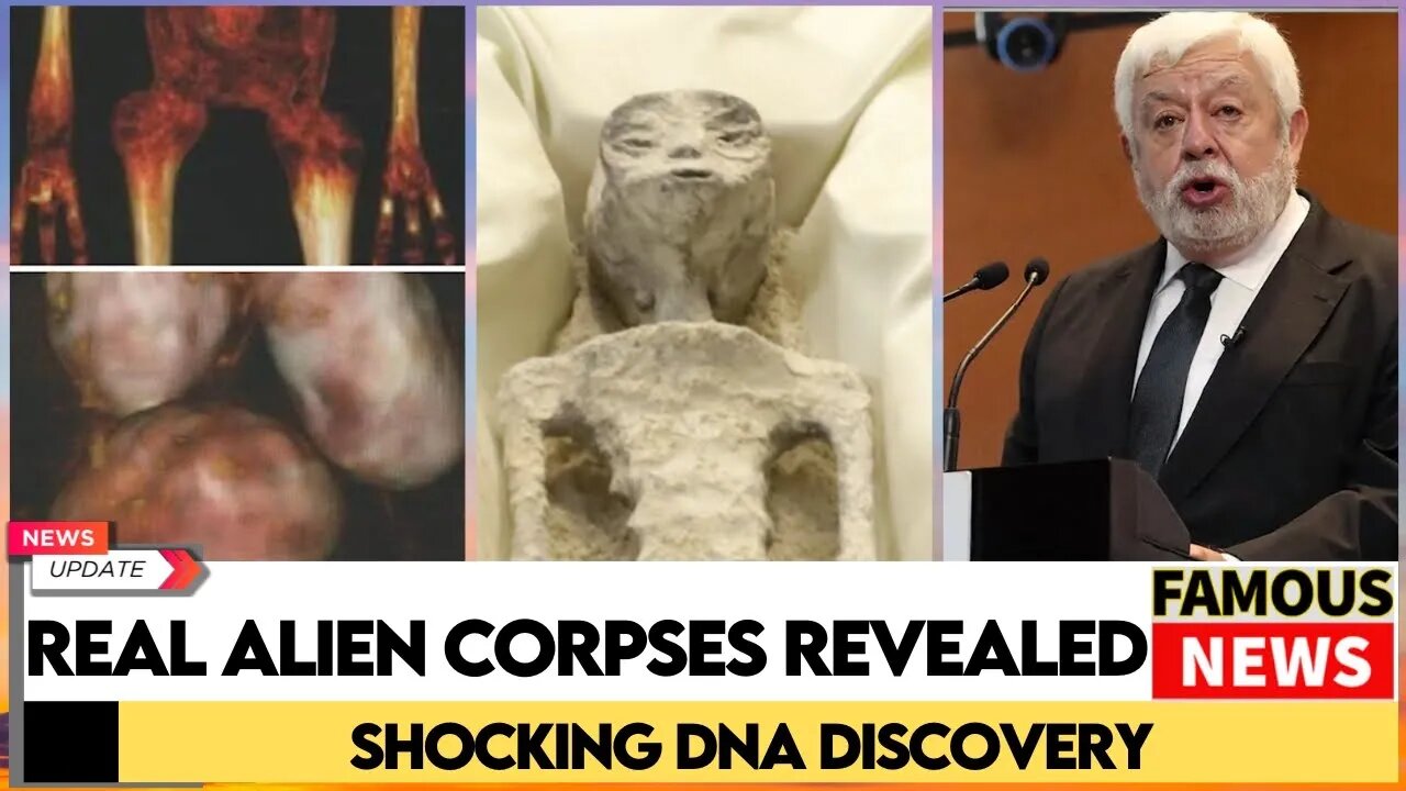 Real Alien Corpses Revealed by Mexican Government | Shocking DNA Discovery | Famous News