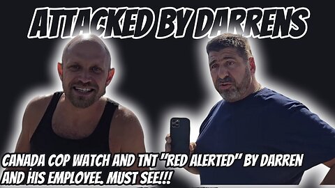 Insane Darrens Attack Over Cameras