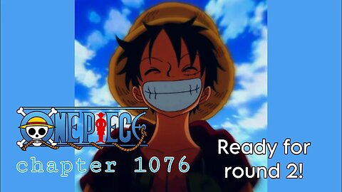 READY FOR ROUND 2!!! One Piece Chapter 1076 live reaction