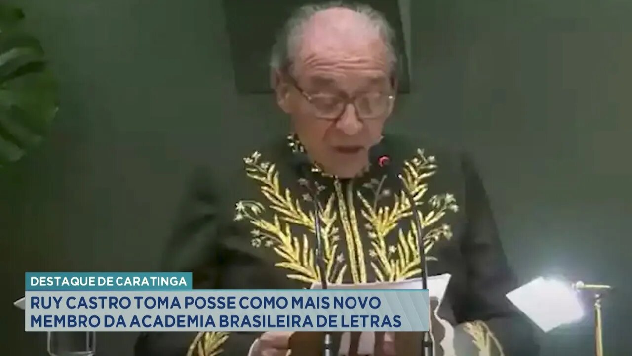 Destaque de Caratinga: Ruy Castro toma Posse como mais Novo Membro da Academia Brasileira de Letras.