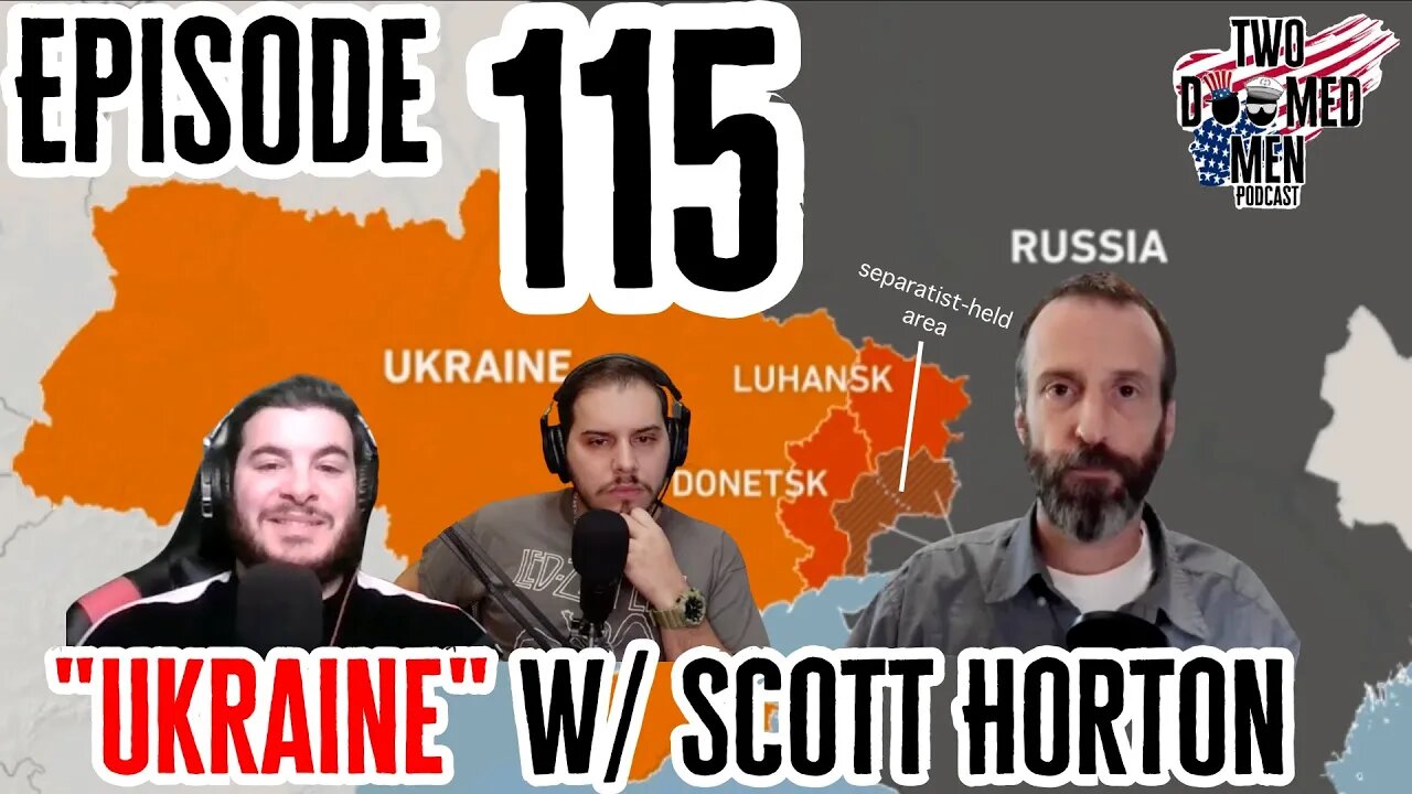 Episode 115 "Ukraine" w/ Scott Horton