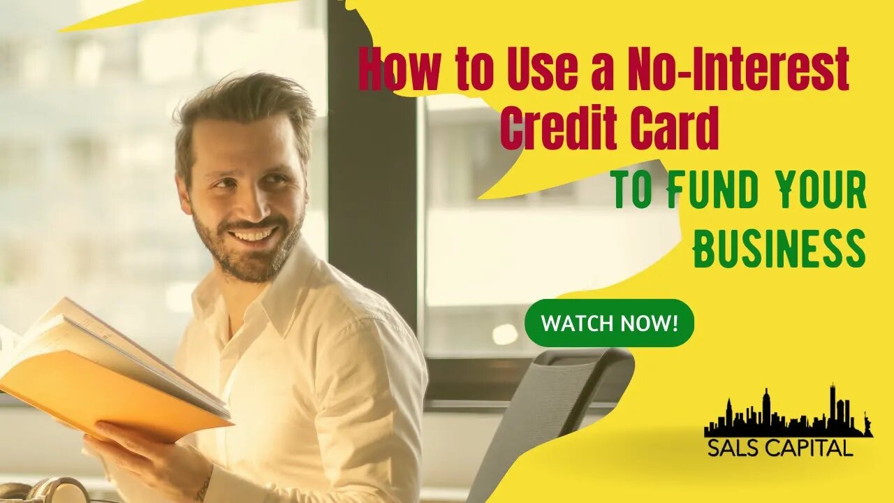 How to Use a No-Interest Credit Card to Fund Your Business