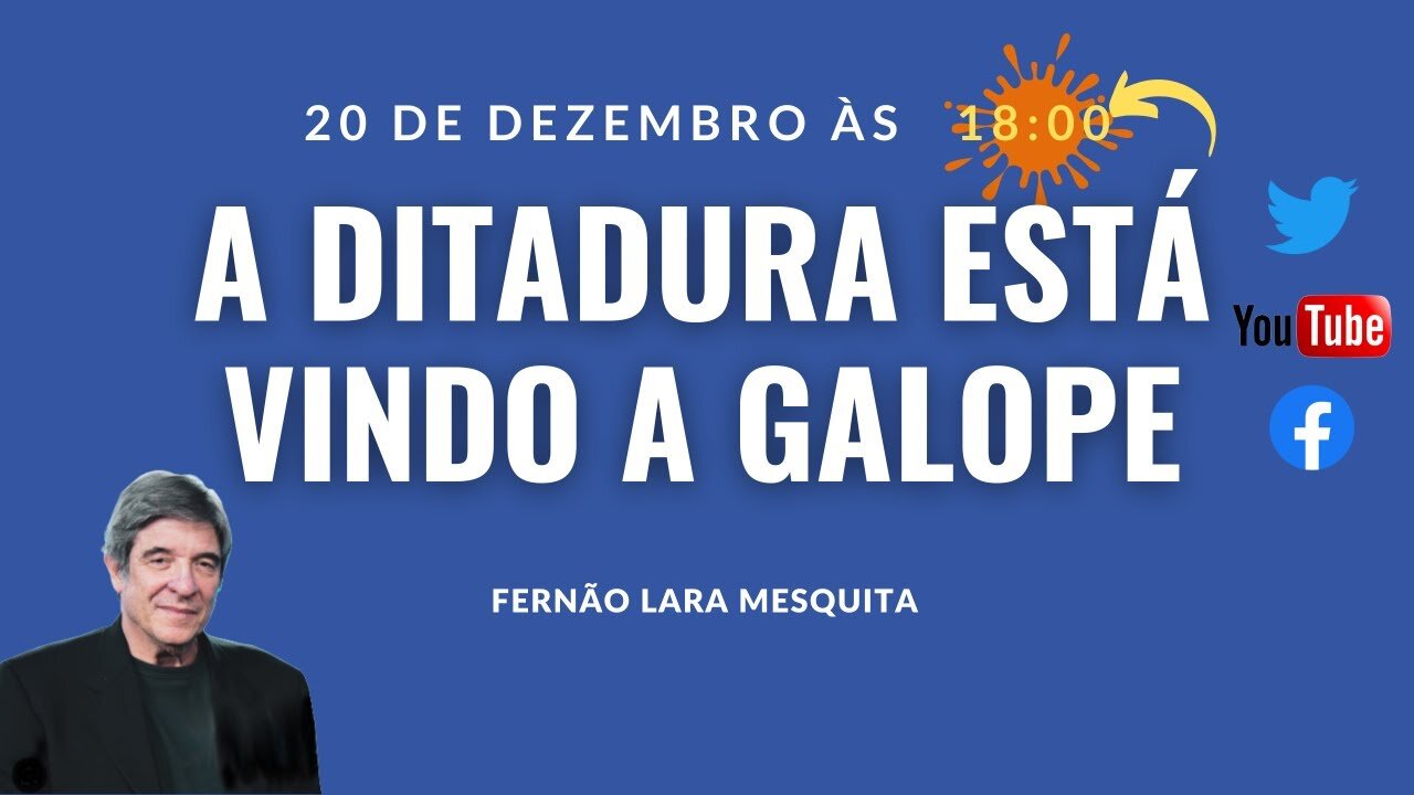 FERNÃO LARA MESQUITA - 20/12/23 - A DITADURA ESTÁ VINDO A GALOPE