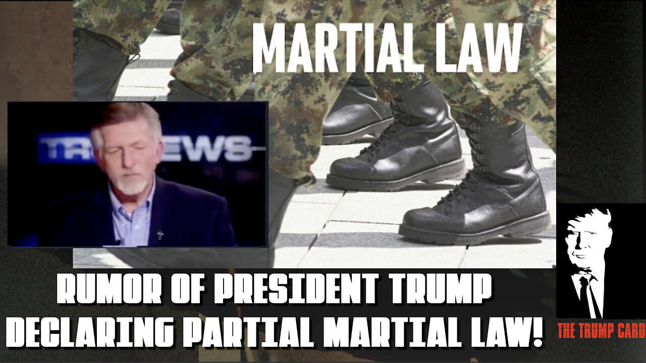 Rumor of President Trump declaring Limited Martial Law!