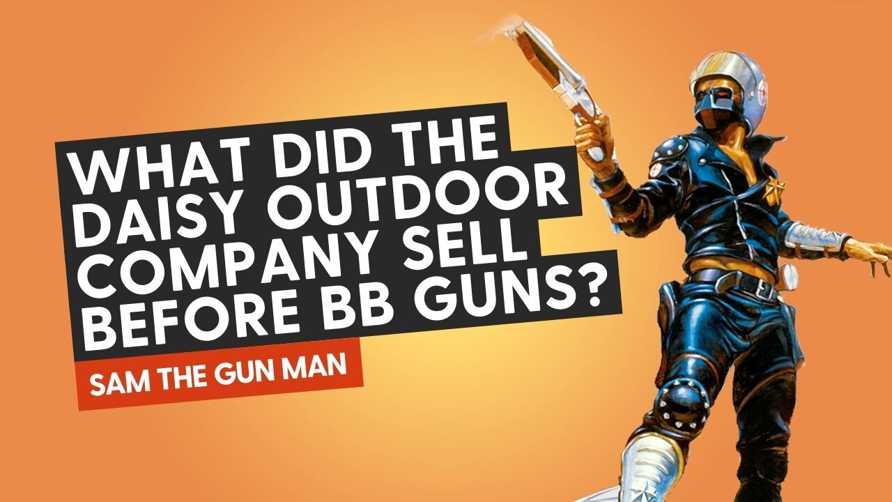 What did The Daisy Outdoor company sell before BB Guns?