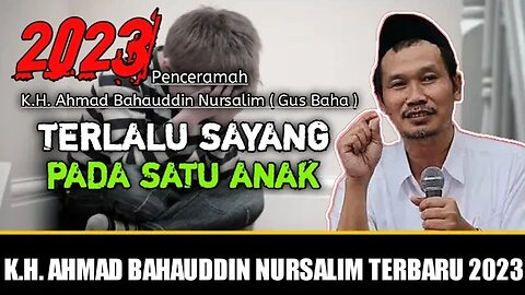 Gus Baha : Terlalu Sayang Pada Satu Anak ⁉️