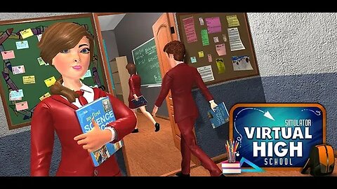 VIRTUAL HIGH SCHOOL SIMULATOR