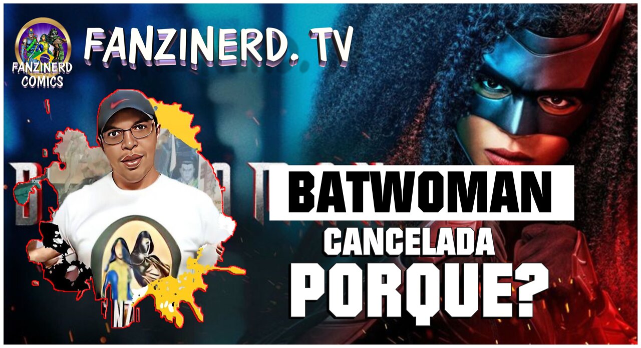 BATWOMAN CANCELADA PORQUE ?