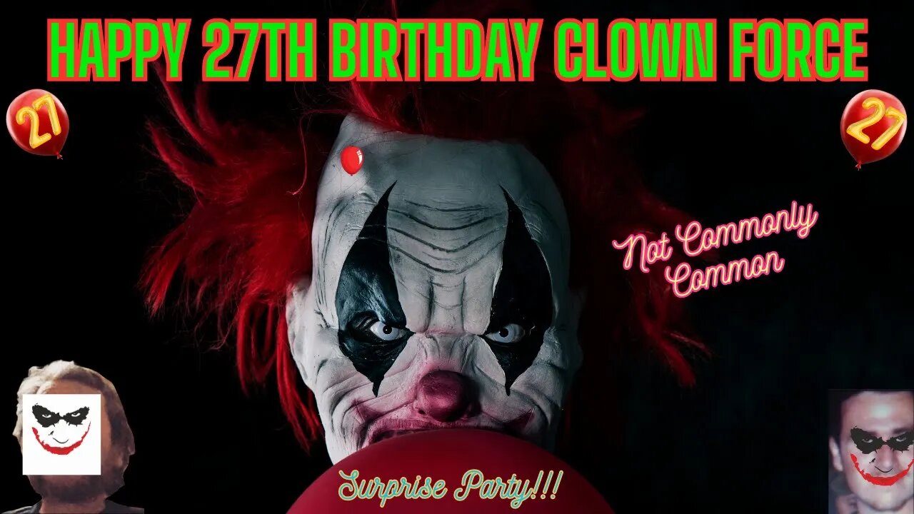 ClownForce's Birthday: Shhh...It's a Surprise-prise-prise Party!