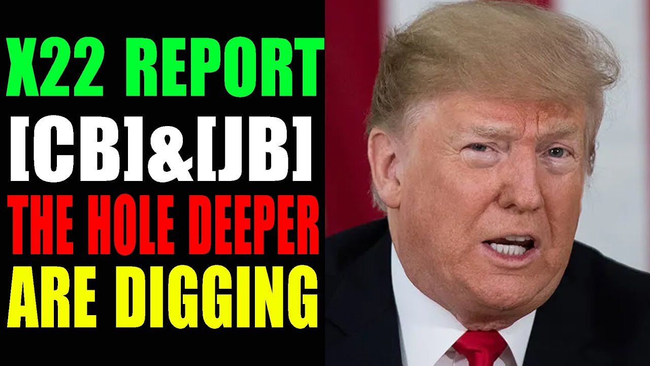 [CB]/[JB] ARE DIGGING THE HOLE DEEPER AND DEEPER, NO WAY OUT - TRUMP NEWS