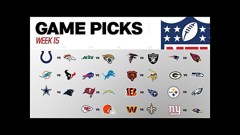 Week 15 Game Picks!