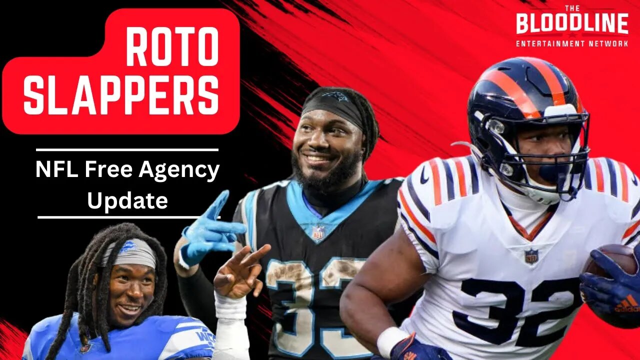 Roto Slappers - NFL Free Agency Update