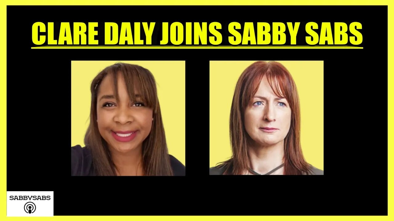 CLARE DALY JOINS SABBY SABS